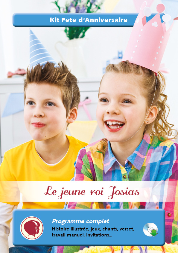 Kit Anniversaire - <br>Le jeune roi Josias